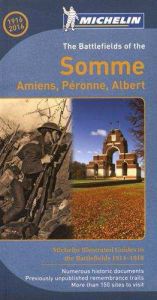 Michelin Historical Guide - Battlefields Of The Somme (1914-1918)